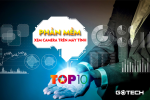 Phần mềm xem camera trên máy tính